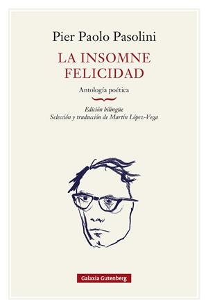 INSOMNE FELICIDAD, LA | 9791388236112 | PASOLINI, PIER PAOLO