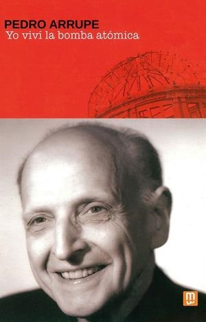 YO VIVÍ LA BOMBA ATÓMICA | 9788427152144 | ARRUPE, PEDRO