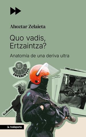 QUO VADIS, ERTZAINTZA? | 9791388215308 | ZELAIETA, AHOZTAR