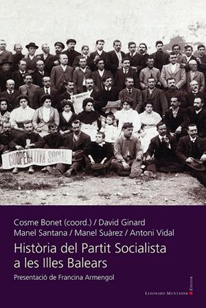 HISTORIA DEL PARTIT SOCIALISTA A LES ILLES BALEARS | 9791388258060 | SANTANA, MANEL/GINARD, DAVID/SUÀREZ, MANEL/VIDAL, ANTONI