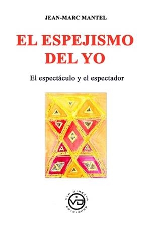 ESPEJISMO DEL YO, EL | 9791399101355 | MANTEL, JEAN-MARC