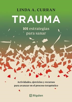 TRAUMA : 101 ESTRATEGIAS PARA SANAR | 9791388248009 | CURRAN, LINDA A.