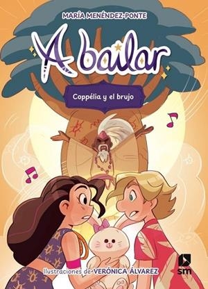 A BAILAR 06. COPPÉLIA Y EL BRUJO | 9788410558595 | MENÉNDEZ-PONTE, MARÍA
