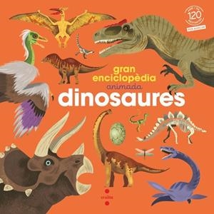 GRAN ENCICLOPÈDIA ANIMADA. DINOSAURES | 9788466160568 | KECIR-LEPETIT, EMMANUELLE