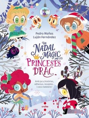 PRINCESES DRAC. UN NADAL MÀGIC AMB LES PRINCESES DRAC | 9788466160667 | MAÑAS ROMERO, PEDRO