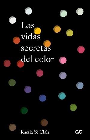 VIDAS SECRETAS DEL COLOR, LAS | 9788425236396 | ST. CLAIR, KASSIA