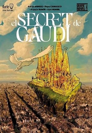 SECRET DE GAUDÍ, EL | 9788497156974 | BIENIAS, A. / CARRASCO, P. / MARIN, F.