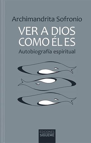 VER A DIOS COMO ÉL ES | 9788430123094 | SOFRONIO, ARCHIMANDRITA