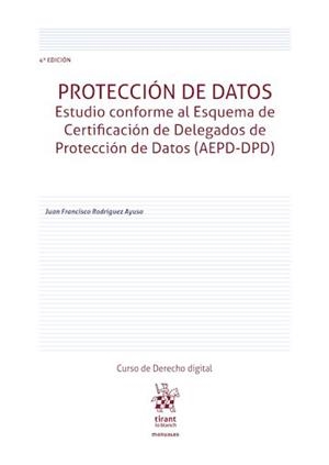 PROTECCIÓN DE DATOS. ESTUDIO CONFORME AL ESQUEMA DE CERTIFICACIÓN DE DELEGADOS DE PROTECCIÓN DE DATOS | 9791370408183 | RODRÍGUEZ AYUSO, JUAN FRANCISCO
