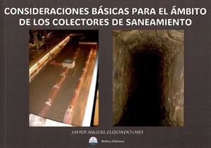 CONSIDERACIONES BASICAS PARA EL ÁMBITO DE LOS COLECTORES DE SANEAMIENTO | 9791399051889 | ELIZONDO OSÉS, JAVIER