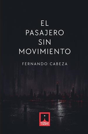 PASAJERO SIN MOVIMIENTO, EL | 9791399202137 | CABEZA, FERNANDO