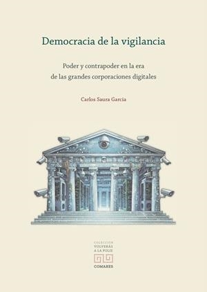 DEMOCRACIA DE LA VIGILANCIA | 9788413699936 | SAURA GARCIA, CARLOS