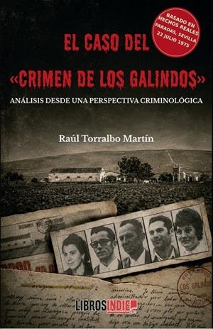 CASO DEL CRIMEN DE LOS GALINDOS, EL | 9791388227516 | TORRALBO MARTIN, RAUL
