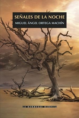 SEÑALES DE LA NOCHE | 9788412826456 | ORTEGA MACHIN, MIGUEL ANGEL