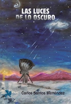 LUCES DE LO OSCURO, LAS | 9788419604538 | SANTOS MENENDEZ, CARLOS