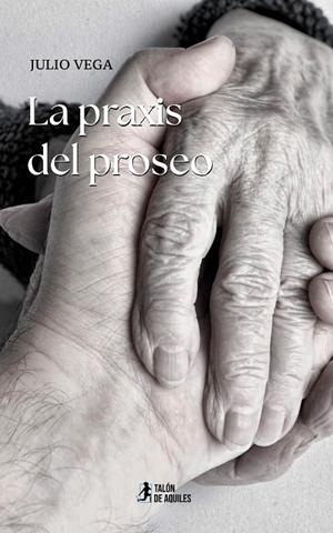 PRAXIS DEL PROSEO, LA | 9791388301537 | VEGA, JULIO