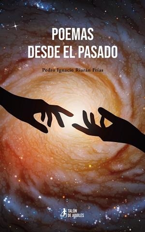 POEMAS DESDE EL PASADO | 9791388122057 | RIARAN FRIAS, PEDRO IGNACIO