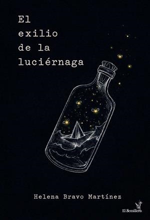 EXILIO DE LA LUCIERNAGA, EL | 9788410212732 | BRAVO MARTINEZ, HELENA
