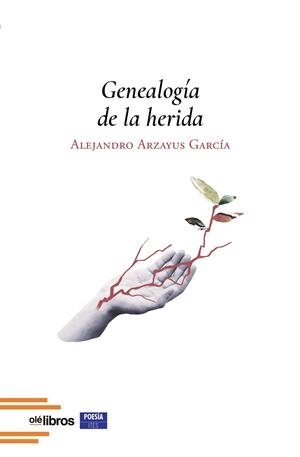 GENEALOGÍA DE LA HERIDA | 9791387951962 | ARZAYUS GARCIA, ALEJANDRO