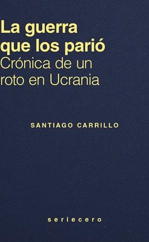 GUERRA QUE LOS PARIÓ, LA | 9791399152180 | CARRILLO, SANTIAGO