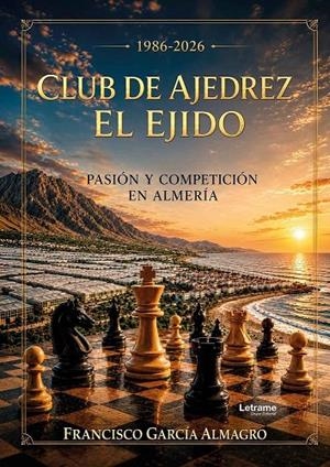 CLUB DE AJEDREZ EL EJIDO | 9791370632731 | GARCIA ALMAGRO, FRANCISCO