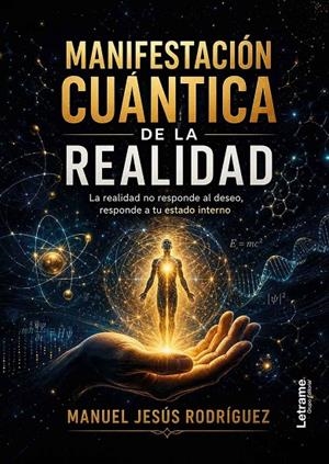 MANIFESTACIÓN CUÁNTICA DE LA REALIDAD | 9791370632618 | MANUEL JESUS, RODRIGUEZ