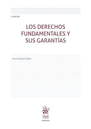 DERECHOS FUNDAMENTALES Y SUS GARANTIAS, LOS (4ª EDICIÓN) | 9791370404383 | TAJADURA TEJADA, JAVIER