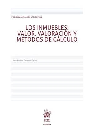 INMUEBLES VALOR VALORACION Y METODOS DE CALCULO, LOS (5ª ED) | 9791370406325 | FERRANDO CORELL, JOSE VICENTE