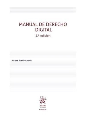 MANUAL DE DERECHO DIGITAL (5º EDICIÓN) | 9791370593933 | BARRIO ANDRES, MOISES