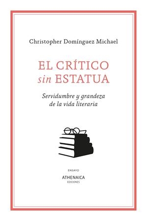 CRÍTICO SIN ESTATUA, EL | 9791388127236 | DOMINGUEZ MICHAEL, CHRISTOPHER