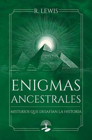 ENIGMAS ANCESTRALES : MISTERIOS QUE DESAFÍAN LA HISTORIA | 9791387586683 | LEWIS, R. S.