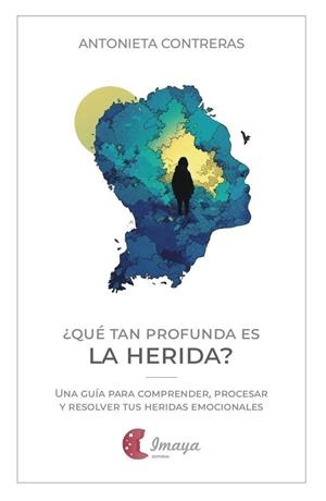 QUE TAN PROFUNDA ES LA HERIDA? | 9788412888898 | CONTRERAS, ANTONIETA