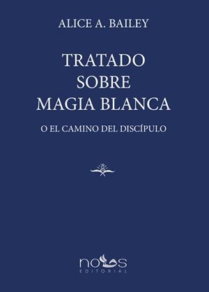 TRATADO SOBRE MAGIA BLANCA | 9791399210057 | BAILEY, ALICE