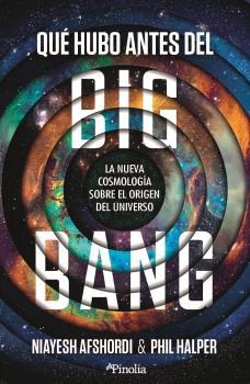 QUÉ HUBO ANTES DEL BIG BANG | 9791388075421 | AFSHORDI, NIAYESH / HALPER, PHIL