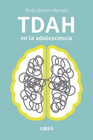 TDAH EN LA ADOLESCENCIA | 9788466245494 | QUICIOS ABERGEL, BORJA