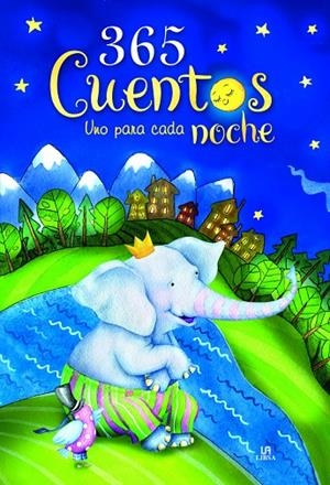 365 CUENTOS UNO PARA CADA NOCHE | 9788466233644 | MELGAR VALERO, LUIS TOMÁS