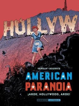 AMERICAN PARANOIA. ¡ARDE, HOLLYWOOD, ARDE! | 9788410264779 | VARELA, LUCAS / BOURHIS, HERVÉ