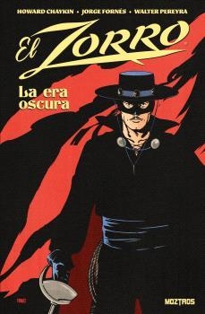 ZORRO, EL : LA ERA OSCURA | 9791388484131 | CHAYKIN, HOWARD / FORNES, JORGE