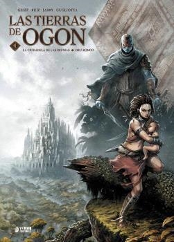 TIERRAS DE OGON 04, LAS : LA CIUDADELA DE LAS BRUMAS / ORU-RONGO | 9791388459283 | GIHEF / JARRY, NICOLAS / RUIZ, MIGUEL ANGEL
