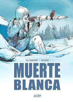MUERTE BLANCA | 9791388459207 | TOUSSAINT, KID / HOLGADO, IÑAKI