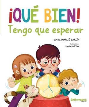 QUÉ BIEN! TENGO QUE ESPERAR | 9788410252639 | MORATÓ GARCÍA, ANNA