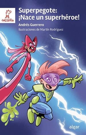 SUPERPEGOTE : ¡NACE UN SUPERHEROE! | 9788491429319 | GUERRERO, ANDRES / RODRIGUEZ, MARTIN