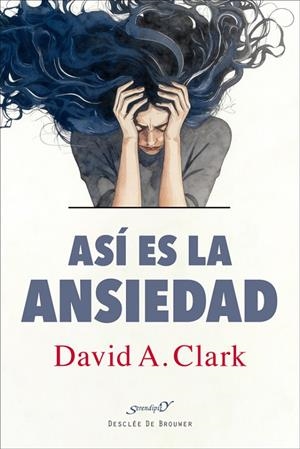 ASI ES LA ANSIEDAD | 9788433040015 | CLARK, DAVID A.