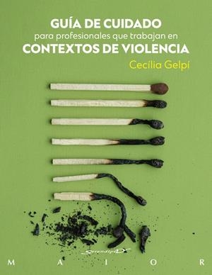 GUIA DE CUIDADO DE PROFESIONALES QUE TRABAJAN EN CONTEXTOS DE VIOLENCIA | 9788433040046 | GELPI, CECILIA
