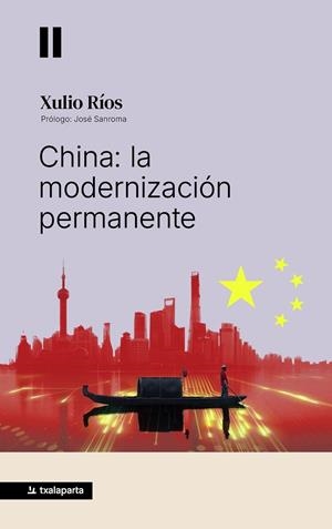 CHINA : LA MODERNIZACION PERMANENTE | 9791388215230 | RIOS, XULIO