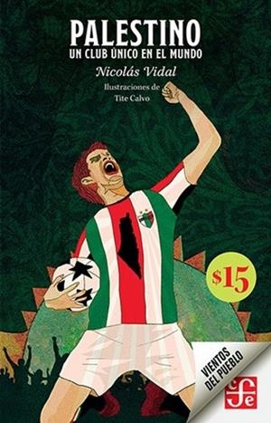 PALESTINO. UN CLUB UNICO EN EL MUNDO | 9786071690210 | VIDAL, NICOLAS