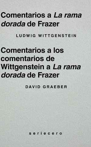 COMENTARIOS A LA RAMA DORADA DE FRAZER | 9791399152166 | WITTGENSTEIN, LUDWIG / GRAEBER, DAVID