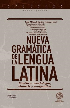 NUEVA GRAMÁTICA DE LA LENGUA LATINA | 9791387789770 | BAÑOS, JOSÉ MIGUEL