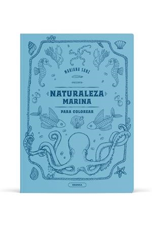 NATURALEZA MARINA PARA COLOREAR | 9786316845023 | SANZ, MARIANA