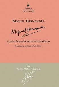 CONTRA LA PIEDRA HOSTIL DEL DESALIENTO | 9788488020932 | HERNÁNDEZ, MIGUEL